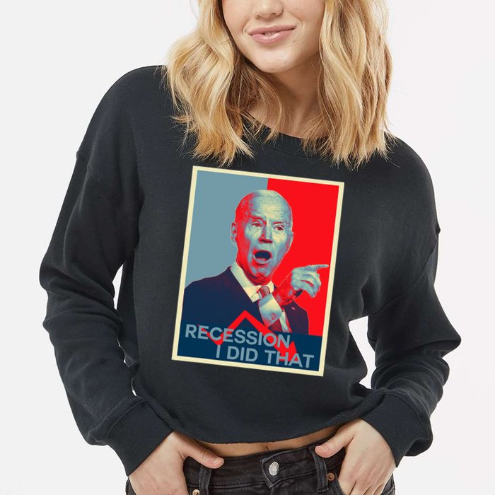 Recession I Did That Funny Joe Biden Meme Hope Style Cropped Pullover Crew