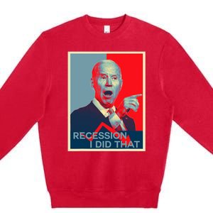 Recession I Did That Funny Joe Biden Meme Hope Style Premium Crewneck Sweatshirt