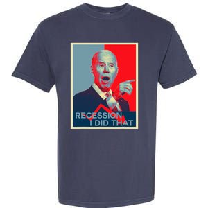 Recession I Did That Funny Joe Biden Meme Hope Style Garment-Dyed Heavyweight T-Shirt