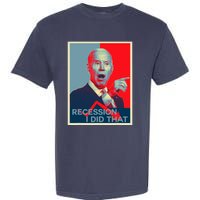 Recession I Did That Funny Joe Biden Meme Hope Style Garment-Dyed Heavyweight T-Shirt