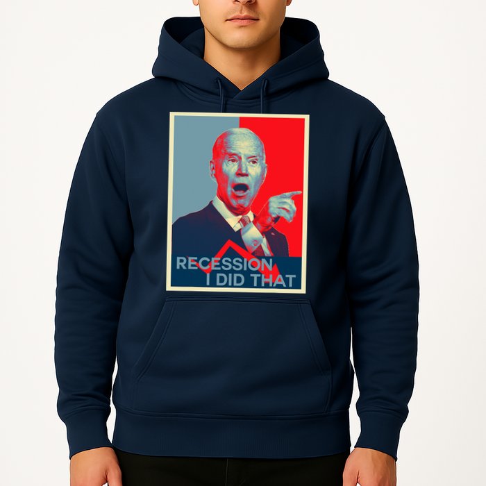 Recession I Did That Funny Joe Biden Meme Hope Style Hoodie