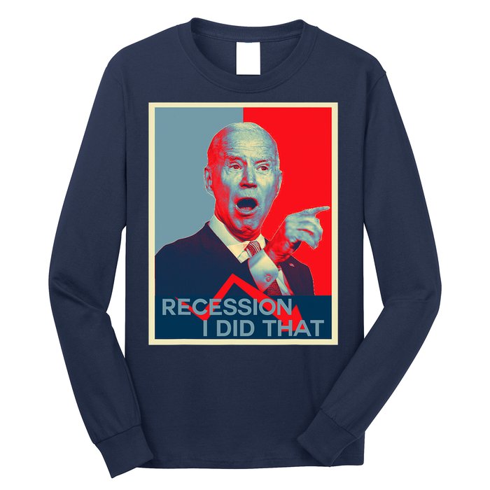 Recession I Did That Funny Joe Biden Meme Hope Style Long Sleeve Shirt
