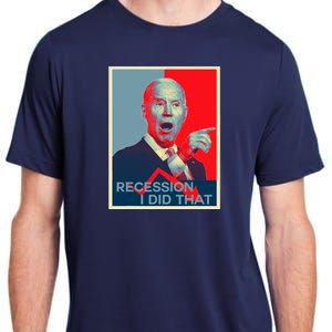 Recession I Did That Funny Joe Biden Meme Hope Style Adult ChromaSoft Performance T-Shirt