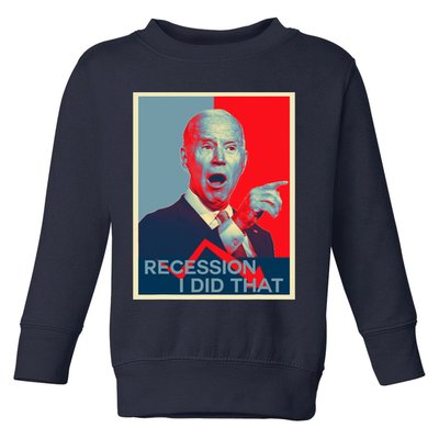 Recession I Did That Funny Joe Biden Meme Hope Style Toddler Sweatshirt