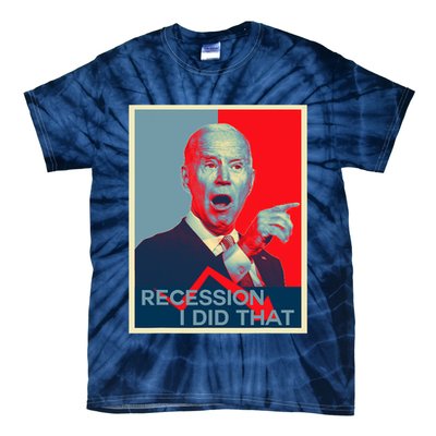Recession I Did That Funny Joe Biden Meme Hope Style Tie-Dye T-Shirt