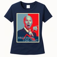 Recession I Did That Funny Joe Biden Meme Hope Style Womens T-Shirt
