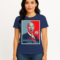 Recession I Did That Funny Joe Biden Meme Hope Style Womens T-Shirt