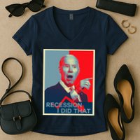 Recession I Did That Funny Joe Biden Meme Hope Style Women's V-Neck T-Shirt