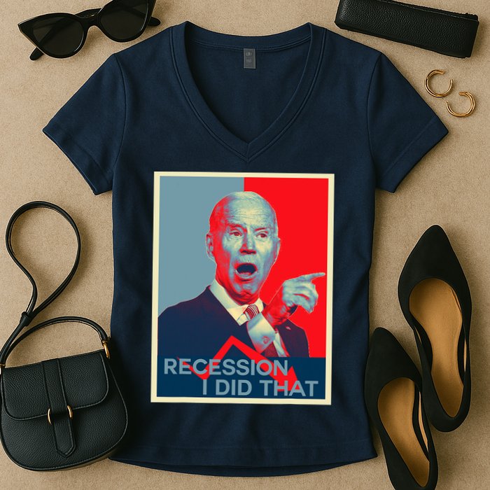 Recession I Did That Funny Joe Biden Meme Hope Style Women's V-Neck T-Shirt