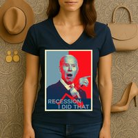 Recession I Did That Funny Joe Biden Meme Hope Style Women's V-Neck T-Shirt