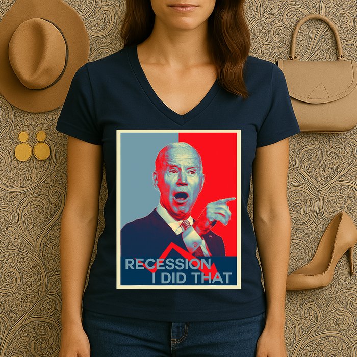 Recession I Did That Funny Joe Biden Meme Hope Style Women's V-Neck T-Shirt