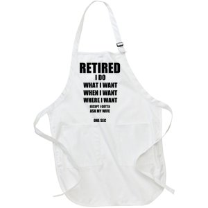 Retired I Do What I Want When I Want Ask My Wife Retirement Full-Length Apron With Pockets