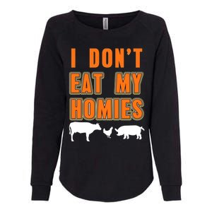 Retro I Dont Eat My Homies Cool Vegan Gift Present Gift Funny Gift Womens California Wash Sweatshirt