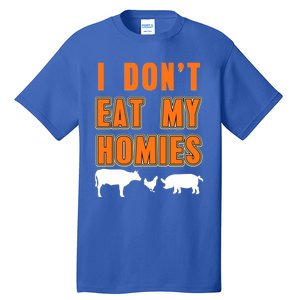 Retro I Dont Eat My Homies Cool Vegan Gift Present Gift Funny Gift Tall T-Shirt