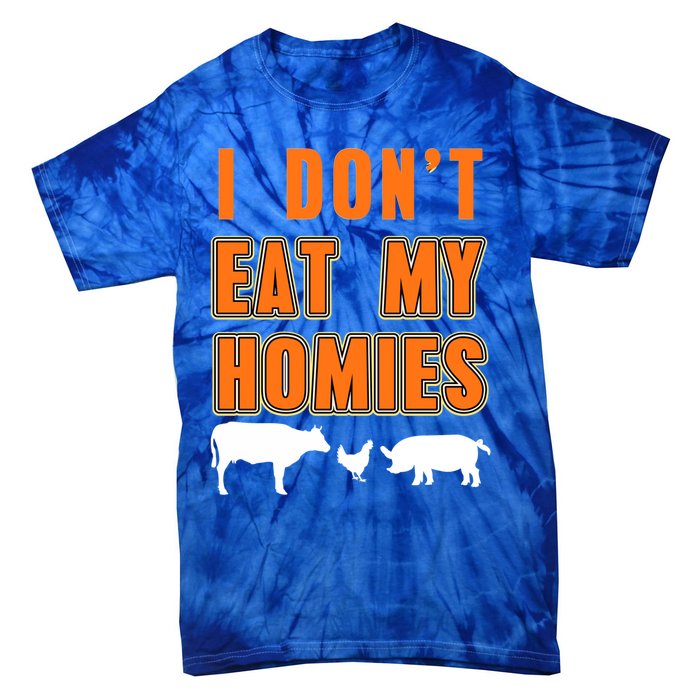 Retro I Dont Eat My Homies Cool Vegan Gift Present Gift Funny Gift Tie-Dye T-Shirt