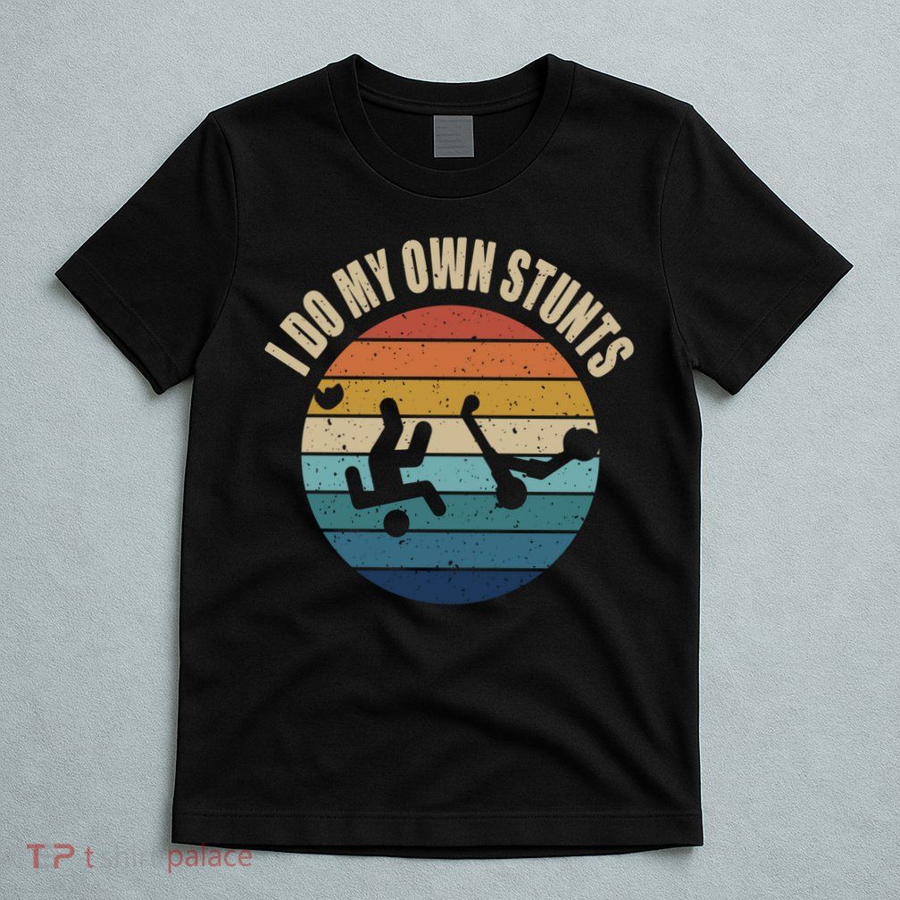 vintage I Do My Own Stunts Scooter Lovers Funny Injury Recovery  Gift T-Shirt