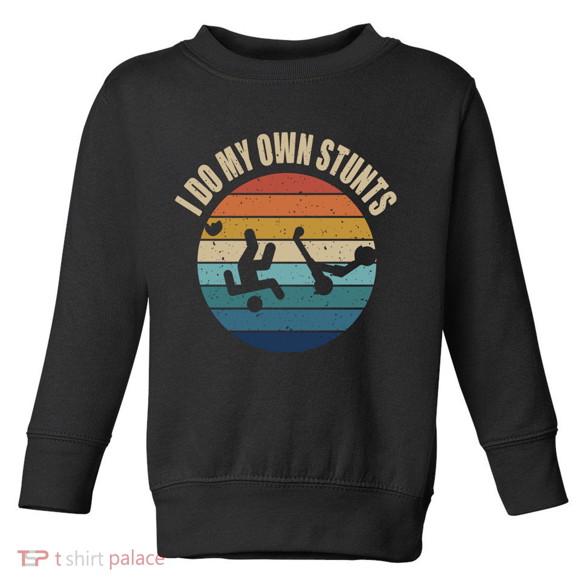 vintage I Do My Own Stunts Scooter Lovers Funny Injury Recovery  Gift Toddler Sweatshirt