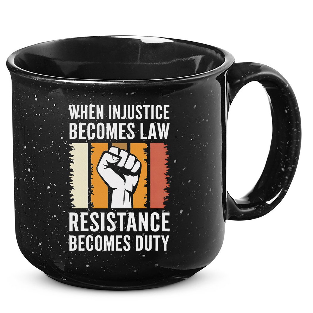 Resistance Is Duty Protest Quote Apparel Activist Gift 15oz Campfire Ceramic Mug