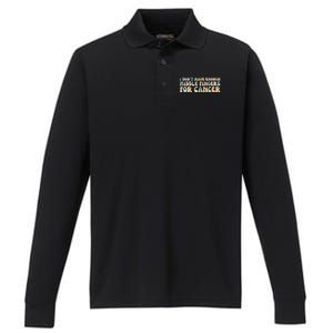 Retro I DonT Have Enough Middle Fingers For Cancer Performance Long Sleeve Polo