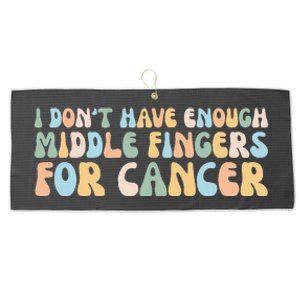 Retro I DonT Have Enough Middle Fingers For Cancer Large Microfiber Waffle Golf Towel