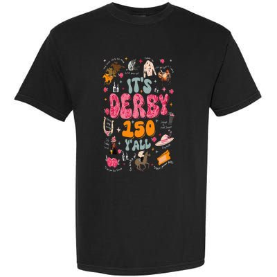 Retro Its Derby 150 Yall 150th Horse Racing Ky Derby Day Garment-Dyed Heavyweight T-Shirt