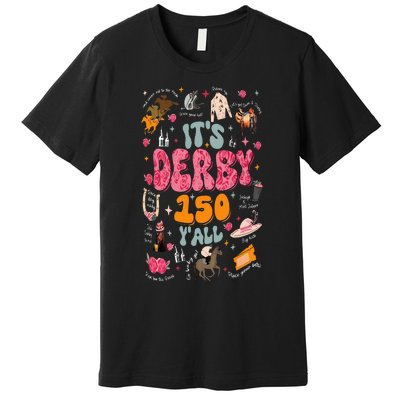 Retro Its Derby 150 Yall 150th Horse Racing Ky Derby Day Premium T-Shirt