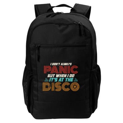 Retro I DonT Always Panic But When I Do ItS At The Disco Daily Commute Backpack