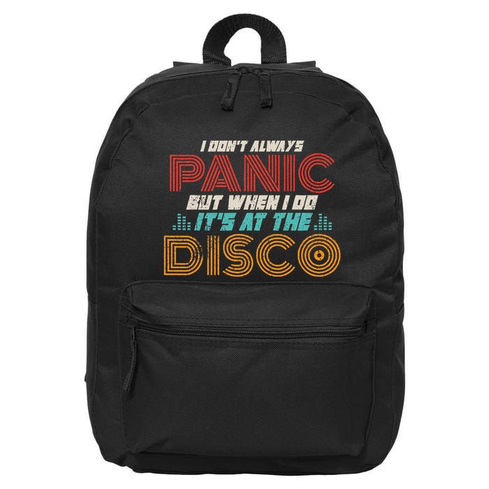 Retro I DonT Always Panic But When I Do ItS At The Disco 16 in Basic Backpack