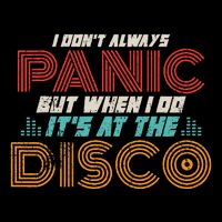 Retro I DonT Always Panic But When I Do ItS At The Disco Baby Bodysuit