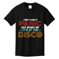Retro I DonT Always Panic But When I Do ItS At The Disco Kids T-Shirt