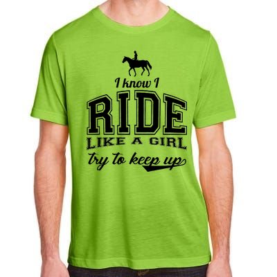 Ride Like A Girl Try To Keep Up Adult ChromaSoft Performance T-Shirt