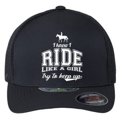 Ride Like A Girl Try To Keep Up Flexfit Unipanel Trucker Cap