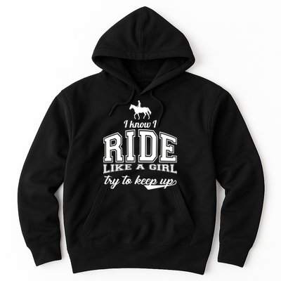 Ride Like A Girl Try To Keep Up Hoodie