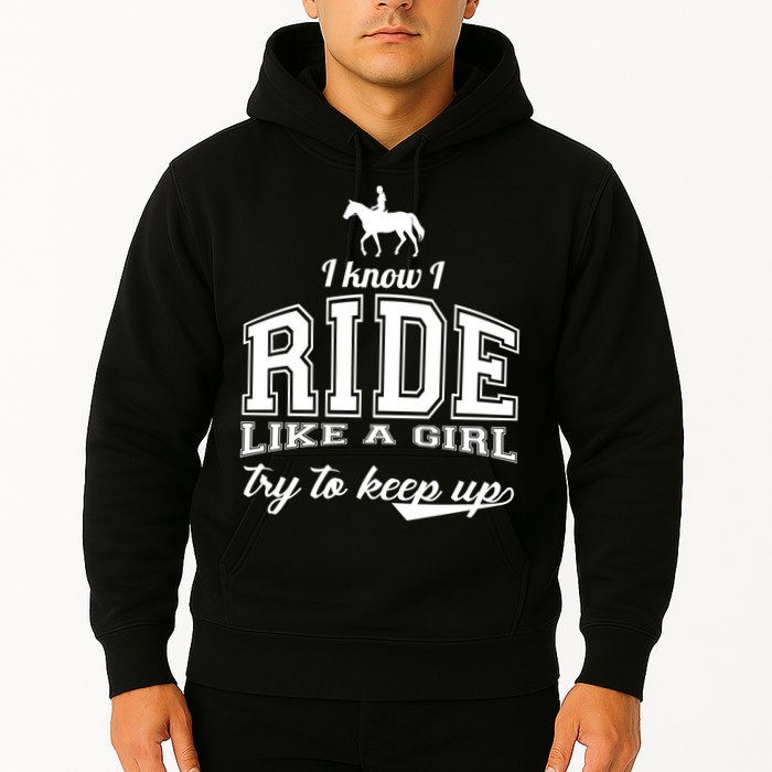 Ride Like A Girl Try To Keep Up Hoodie
