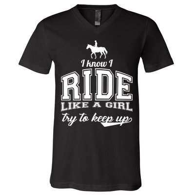 Ride Like A Girl Try To Keep Up V-Neck T-Shirt