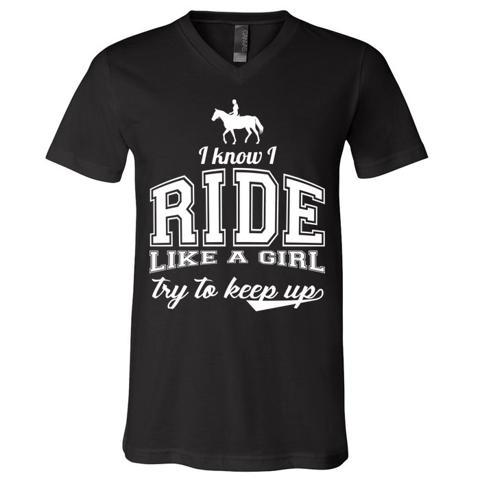 Ride Like A Girl Try To Keep Up V-Neck T-Shirt