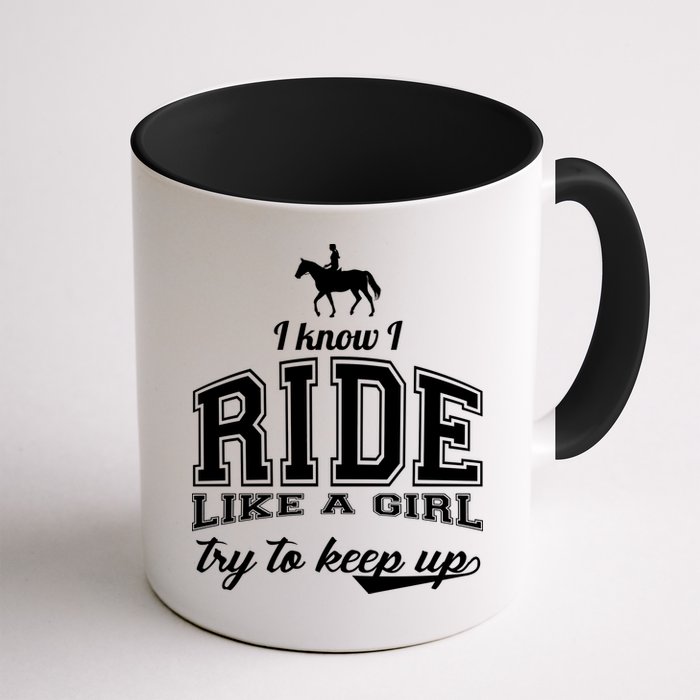 Ride Like A Girl Try To Keep Up Mug