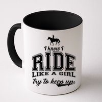 Ride Like A Girl Try To Keep Up Mug