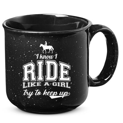Ride Like A Girl Try To Keep Up 15oz Campfire Ceramic Mug