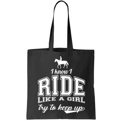 Ride Like A Girl Try To Keep Up Bag