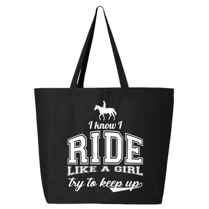 Ride Like A Girl Try To Keep Up 25L Jumbo Tote