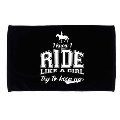 Ride Like A Girl Try To Keep Up Microfiber Hand Towel