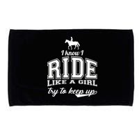 Ride Like A Girl Try To Keep Up Microfiber Hand Towel