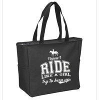 Ride Like A Girl Try To Keep Up Zip Tote Bag
