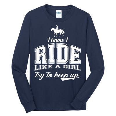 Ride Like A Girl Try To Keep Up Tall Long Sleeve T-Shirt