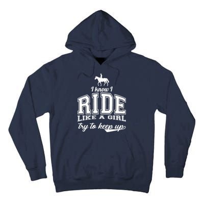 Ride Like A Girl Try To Keep Up Tall Hoodie