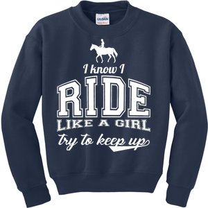 Ride Like A Girl Try To Keep Up Kids Sweatshirt