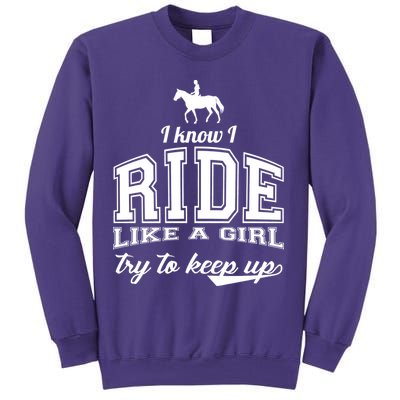 Ride Like A Girl Try To Keep Up Sweatshirt