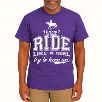 Ride Like A Girl Try To Keep Up Tall T-Shirt