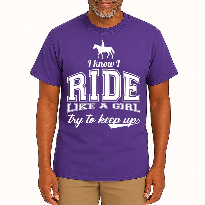 Ride Like A Girl Try To Keep Up Tall T-Shirt